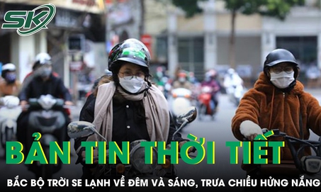 Miền Bắc trời se lạnh về đ&#234;m v&#224; s&#225;ng, trưa chiều hửng nắng
