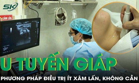 Không cần mổ vẫn có thể triệt tiêu được u tuyến giáp