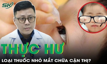 Thực hư về loại thuốc nhỏ mắt có thể chữa được cận thị