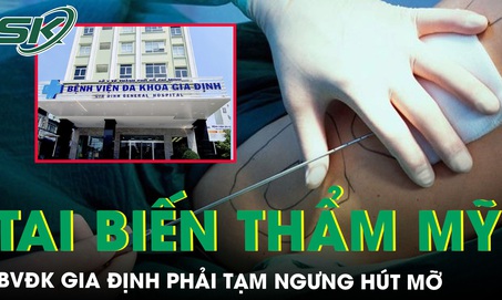 Vụ tai biến thẩm mỹ: BVĐK Gia Định phải tạm ngưng hút mỡ