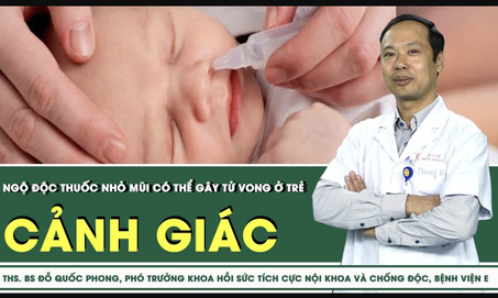 Ngộ độc thuốc nhỏ mũi có thể gây tử vong ở trẻ