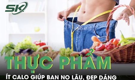 Gợi ý thực phẩm ít calo giúp bạn no lâu, đẹp dáng