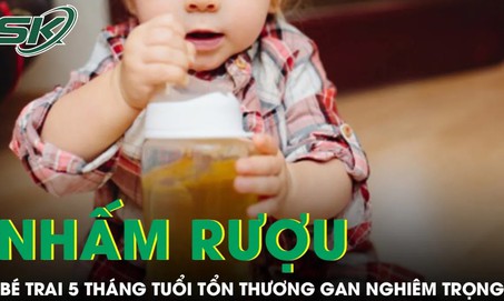Bé trai 5 tháng tuổi tổn thương gan nghiêm trọng sau nhiều lần bị ông cho nhấm rượu