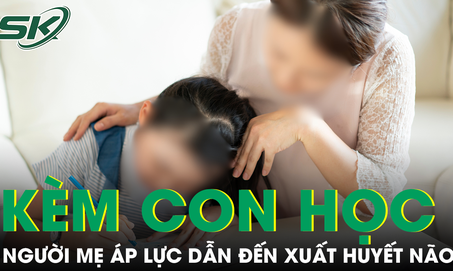 Áp lực kèm con học bài, người mẹ đột ngột xuất huyết não, suýt mù vĩnh viễn