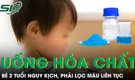 Bé 2 tuổi nguy kịch do uống nhầm hóa chất anh trai mang ở trường về