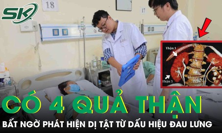 Người phụ nữ bất ngờ phát hiện mình có 4 quả thận từ dấu hiệu đau hông lưng