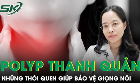Những thói quen giúp bảo vệ giọng nói và ngăn ngừa polyp thanh quản 