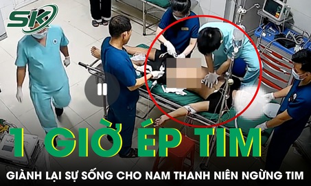 3 bác sĩ thay nhau ép tim suốt một giờ giành lại sự sống cho nam thanh niên ngừng tim 