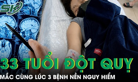 Lý do khiến người phụ nữ mới 33 tuổi bất ngờ bị đột quỵ