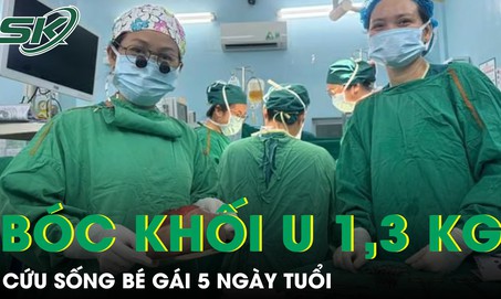 Bóc tách khối u quái nặng 1,3 kg cứu sống bé gái 5 ngày tuổi