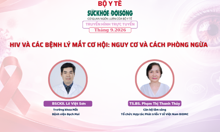 Truyền hình trực tuyến: 'HIV và các bệnh lý mắt cơ hội: nguy cơ và cách phòng ngừa'