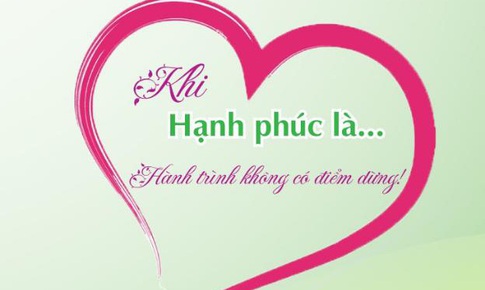 Khi hạnh ph&#250;c l&#224; h&#224;nh tr&#236;nh kh&#244;ng c&#243; điểm dừng