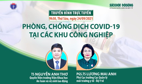 Truyền h&#236;nh trực tuyến: Ph&#242;ng, chống dịch COVID-19 tại c&#225;c khu c&#244;ng nghiệp 