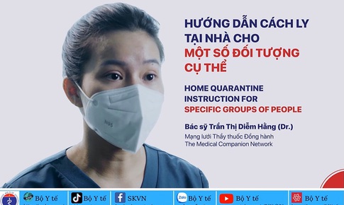 Hướng dẫn c&#225;ch ly tại nh&#224; cho đối tượng F0, F1 cao tuổi, người khuyết tật