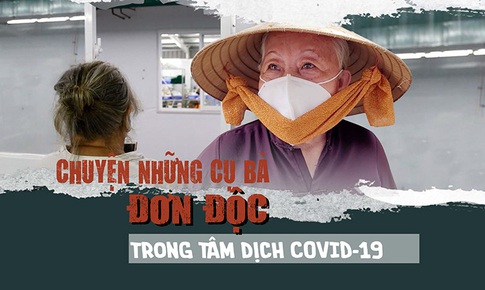 Chuyện những cụ b&#224; đơn độc trong t&#226;m dịch COVID-19