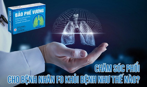 Chăm s&#243;c phổi cho bệnh nh&#226;n F0 khỏi bệnh như thế n&#224;o?