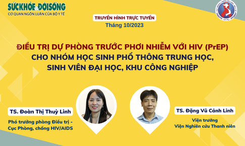 Truyền h&#236;nh trực tuyến: Điều trị dự ph&#242;ng trước phơi nhiễm với HIV (PrEP) cho nh&#243;m học sinh phổ th&#244;ng trung học, sinh vi&#234;n đại học, khu c&#244;ng nghiệp