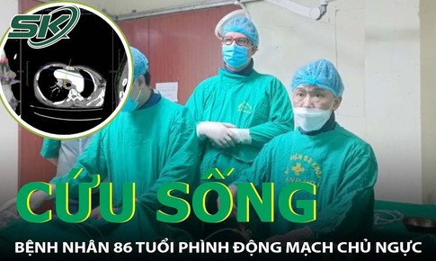 Cứu cụ &#244;ng bị ph&#236;nh động mạch chủ ngực phức tạp