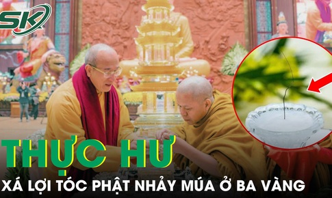 Thực hư x&#225; lợi t&#243;c biết &#39;nhảy m&#250;a&#39; tại ch&#249;a Ba V&#224;ng