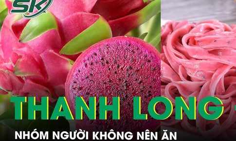 Thanh long đỏ rất tốt cho sức khỏe nhưng nh&#243;m người n&#224;y n&#234;n hạn chế ăn