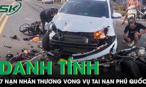 Danh t&#237;nh 7 nạn nh&#226;n thương vong vụ tai nạn giao th&#244;ng nghi&#234;m trọng ở Ph&#250; Quốc