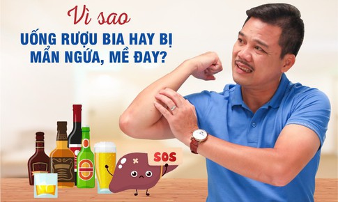 Vì sao uống rượu bia hay bị mẩn ngứa, mề đay?