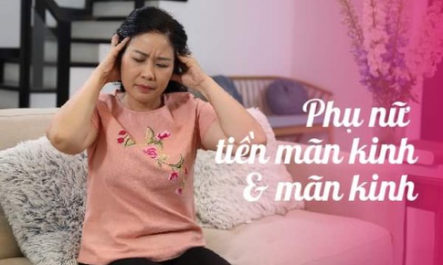 Chủ động bảo vệ sức khỏe giai đoạn tiền mãn kinh – mãn kinh
