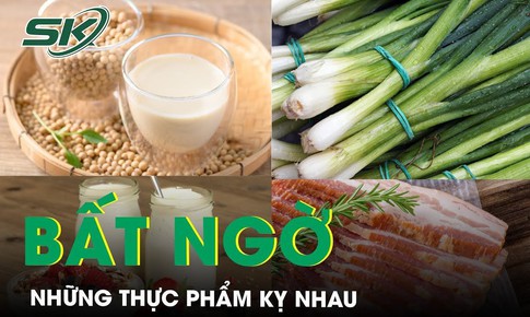 Bất ngờ: Những thực phẩm kỵ nhau