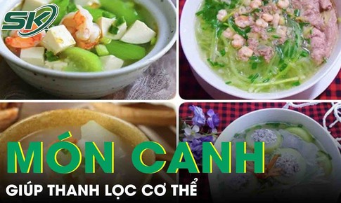 Những m&#243;n canh đơn giản, rẻ tiền gi&#250;p thanh lọc cơ thể