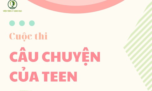 Cuộc thi “C&#226;u chuyện của Teen”: Ấn tượng, x&#250;c động v&#224; lan tỏa