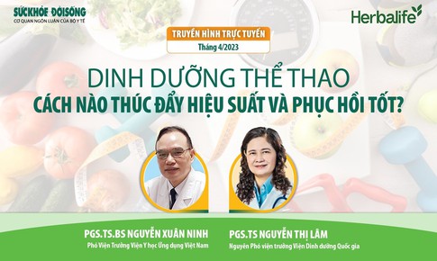 Truyền hình trực tuyến: Dinh dưỡng thể thao - Cách nào thúc đẩy hiệu suất và phục hồi tốt?