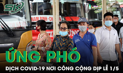 Biện ph&#225;p ứng ph&#243; dịch COVID-19 ở nơi c&#244;ng cộng sau dịp lễ 1/5