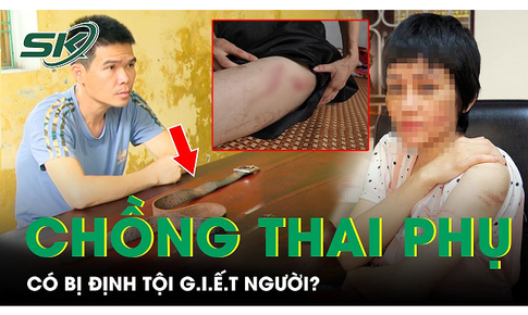 G&#226;y hơn 205 vết thương cho vợ, chồng thai phụ 7 th&#225;ng liệu c&#243; bị định tội giết người?