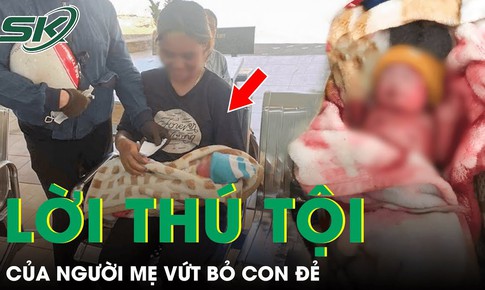 Người mẹ trẻ th&#250; nhận h&#224;nh vi sau m&#224;n kịch nhặt được b&#233; sơ sinh c&#242;n nguy&#234;n d&#226;y rốn