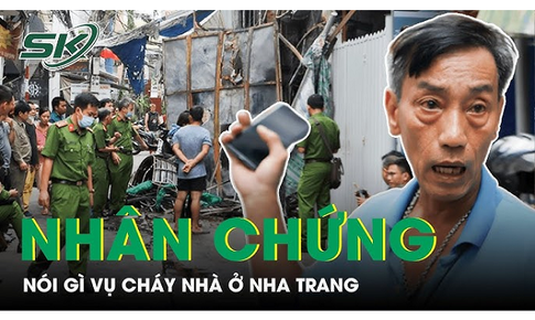 H&#224;ng x&#243;m kể lại gi&#226;y ph&#250;t cả phố lao v&#224;o dập lửa vụ ch&#225;y ở Nha Trang m&#224; &#39;lực bất t&#242;ng t&#226;m&#39;