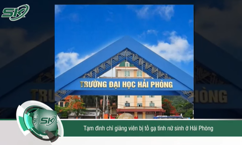 Trường Đại học Hải Ph&#242;ng tạm đ&#236;nh chỉ giảng vi&#234;n bị tố ‘gạ t&#236;nh’ nữ sinh