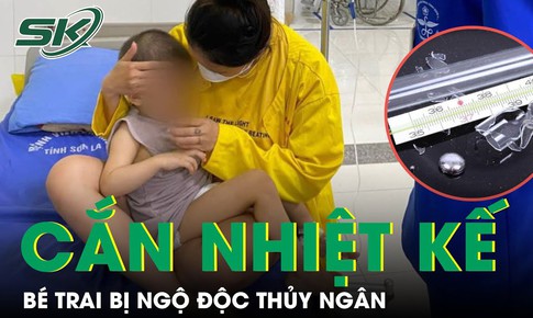 Cắn vỡ nhiệt kế, b&#233; trai bị ngộ độc thủy ng&#226;n