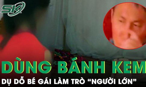 Bắt giữ kẻ d&#249;ng b&#225;nh kem dụ dỗ b&#233; g&#225;i l&#224;m tr&#242; “người lớn”