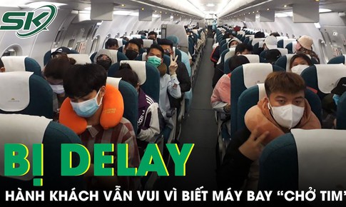 159 h&#224;nh kh&#225;ch vui vẻ chờ &#39;delay&#39; v&#236; biết m&#225;y bay chở 1 tr&#225;i tim sắp được gh&#233;p cho một sự sống mới