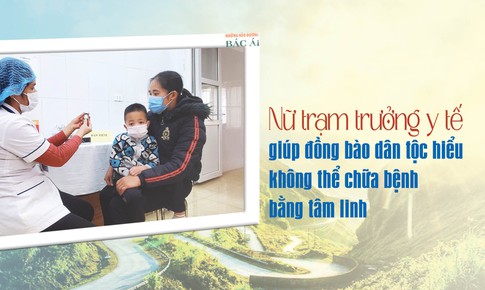 Nữ trạm trưởng y tế gi&#250;p đồng b&#224;o d&#226;n tộc hiểu kh&#244;ng thể chữa bệnh bằng t&#226;m linh