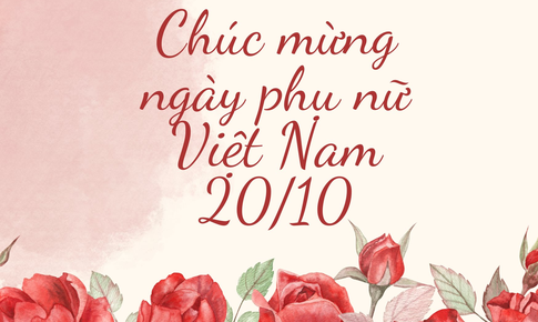 Những lời ch&#250;c ng&#224;y Phụ nữ Việt Nam 20/10 hay v&#224; &#253; nghĩa nhất 2024