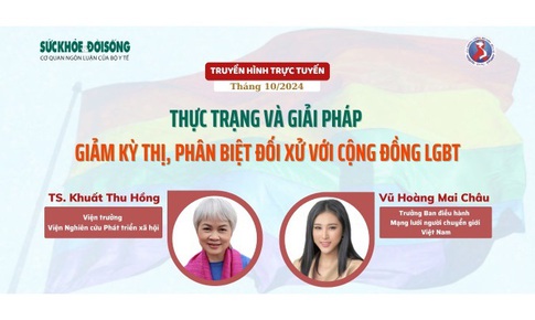 Truyền h&#236;nh trực tuyến: Thực trạng v&#224; giải ph&#225;p giảm kỳ thị, ph&#226;n biệt đối xử với cộng đồng LGBT