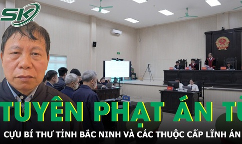 Tuy&#234;n phạt &#225;n t&#249; cựu B&#237; thư tỉnh Bắc Ninh v&#224; c&#225;c thuộc cấp