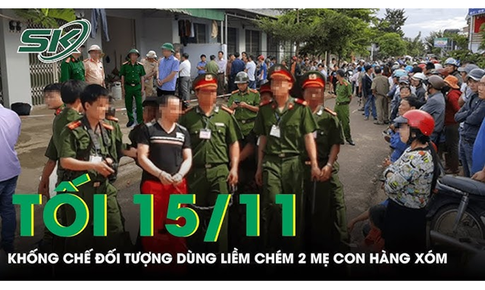 Tối 15/11: Cự c&#227;i v&#236; c&#226;y chuối mọc lấn vườn, người đ&#224;n &#244;ng cầm liềm ch&#233;m 2 mẹ con h&#224;ng x&#243;m