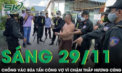 S&#225;ng 29/11: Bi kịch gia đ&#236;nh, chồng v&#225;c b&#250;a đ&#225;nh vợ trọng thương v&#236; chậm thắp hương c&#250;ng rằm