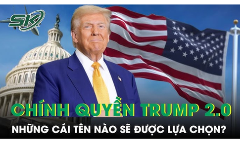 Những c&#225;i t&#234;n n&#224;o sẽ được lựa chọn cho ch&#237;nh quyền Trump 2.0?