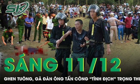 S&#225;ng 11/12: Thấy bạn g&#225;i đi chơi với trai lạ, g&#227; đ&#224;n &#244;ng ghen tu&#244;ng cầm dao đ&#226;m gục &#39;t&#236;nh địch&#39;