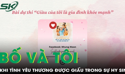 X&#250;c động d&#242;ng t&#226;m sự về bố trong b&#224;i dự thi &#39;Gi&#224;u của t&#244;i l&#224; gia đ&#236;nh khỏe mạnh&#39;