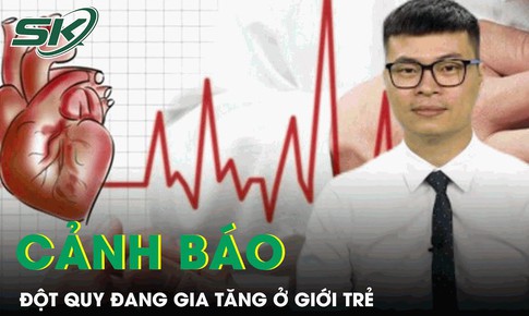 Chuy&#234;n gia cảnh b&#225;o đột quỵ đang gia tăng ở giới trẻ