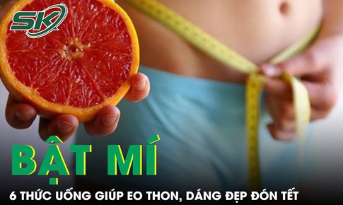 Bật m&#237; 6 thức uống gi&#250;p eo thon, d&#225;ng đẹp đ&#243;n Tết